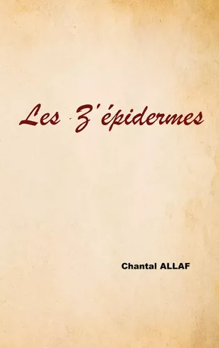 Les z' epidermes