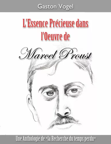 L‘essence Précieuse dans l‘Oeuvre de Marcel Proust