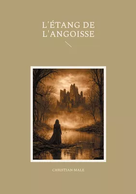 L'étang de l'angoisse