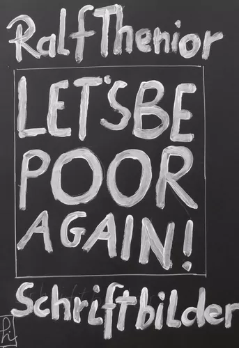 Let's be poor again!