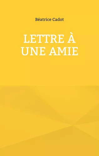 Lettre à une amie