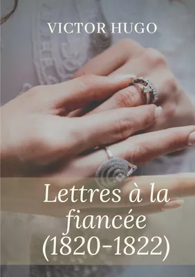 Lettres à la fiancée (1820-1822)