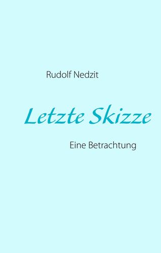 Letzte Skizze