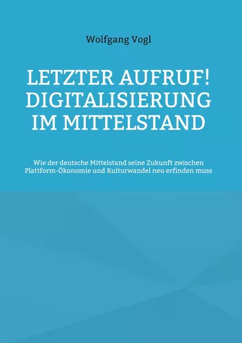 Letzter Aufruf! Digitalisierung im Mittelstand