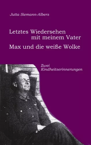Letztes Wiedersehen mit meinem Vater; Max und die weiße Wolke