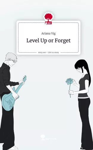 Level Up or Forget. Life is a Story - story.one