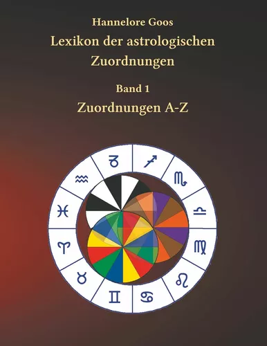 Lexikon der astrologischen Zuordnungen Band 1