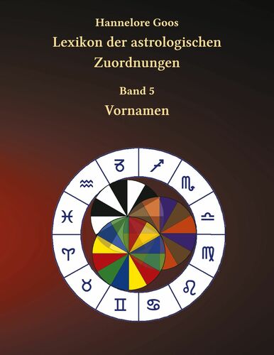 Lexikon der astrologischen Zuordnungen Band 5