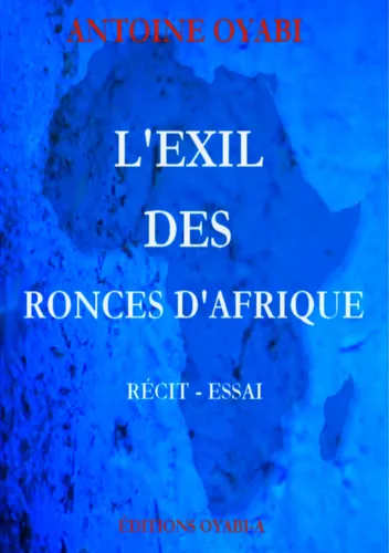 L'EXIL DES RONCES D'AFRIQUE