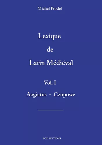 lexique de latin médiéval vol.1