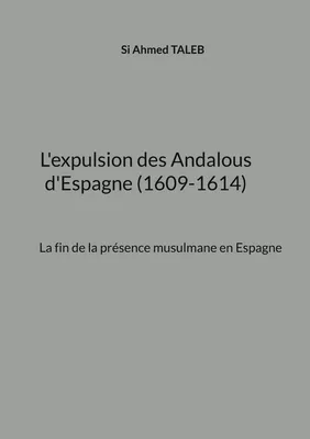 L'expulsion des Andalous d'Espagne (1609-1614)