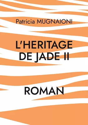 L'heritage de jade II