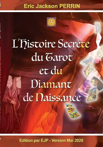 L'Histoire Secrète du Tarot et du Diamant de Naissance