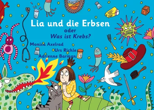 Lia und die Erbsen oder Was ist Krebs? - Version "Mutter hat Krebs"