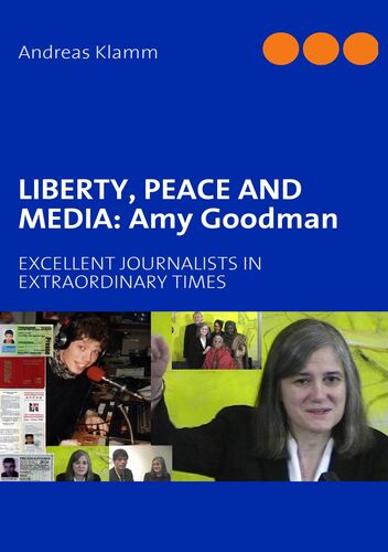 LIBERTY, PEACE AND MEDIA: Amy Goodman
