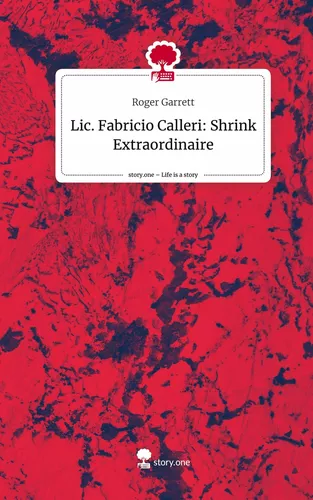 Lic. Fabricio Calleri: Shrink Extraordinaire. Life is a Story - story.one