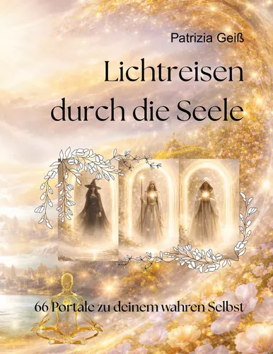 Lichtreisen durch die Seele