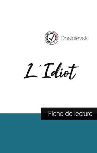 L'Idiot de Dostoïevski (fiche de lecture et analyse complète de l'œuvre)