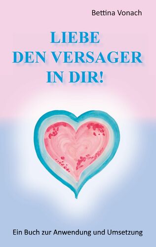 Liebe den Versager in dir!