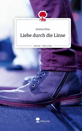 Liebe durch die Linse. Life is a Story - story.one