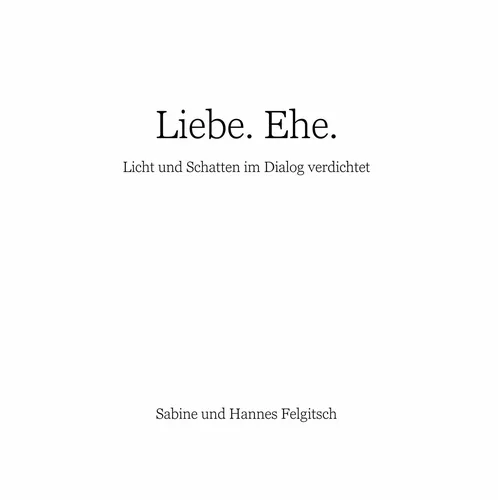 Liebe. Ehe.