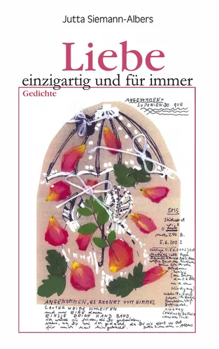 Liebe - einzigartig und für immer