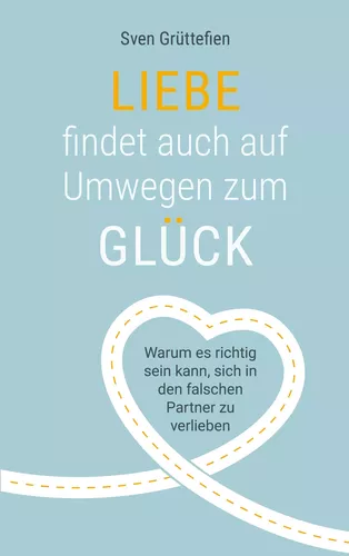 Liebe findet auch auf Umwegen zum Glück