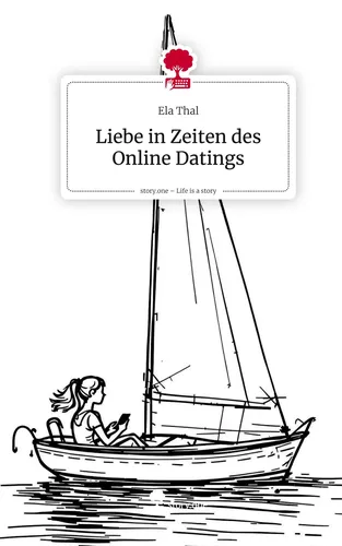 Liebe in Zeiten des Online Datings. Life is a Story - story.one