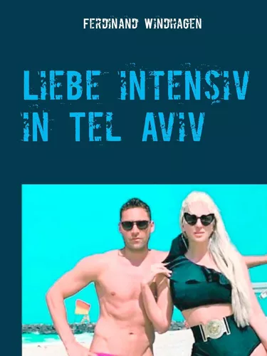 Liebe intensiv in Tel Aviv