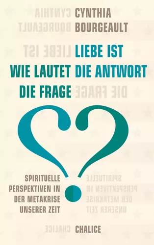 Liebe ist die Antwort. Wie lautet die Frage?