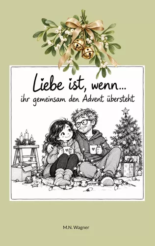 Liebe ist, wenn ihr gemeinsam den Advent übersteht