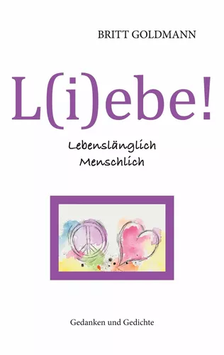 L(i)ebe! Lebenslänglich Menschlich