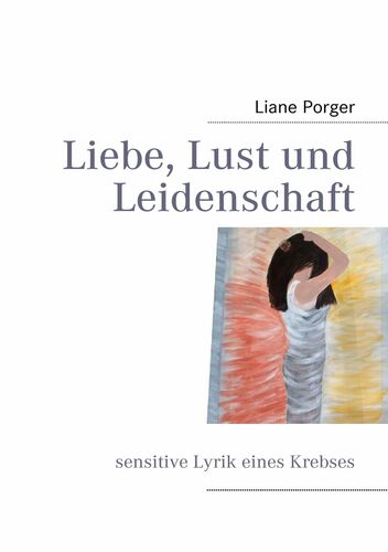 Liebe, Lust und Leidenschaft