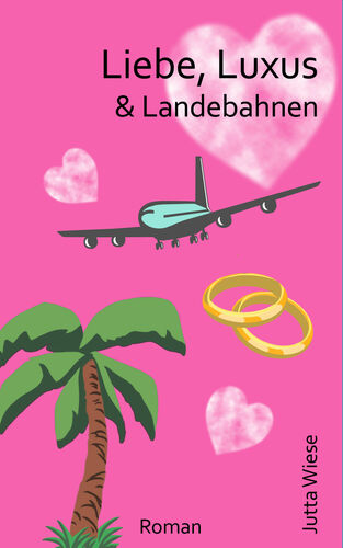 Liebe, Luxus & Landebahnen