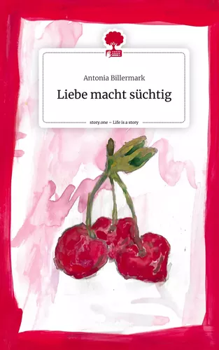 Liebe macht süchtig. Life is a Story - story.one