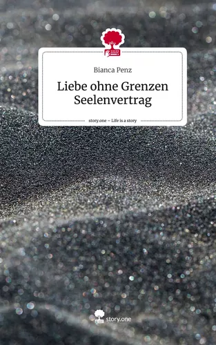 Liebe ohne Grenzen Seelenvertrag. Life is a Story - story.one
