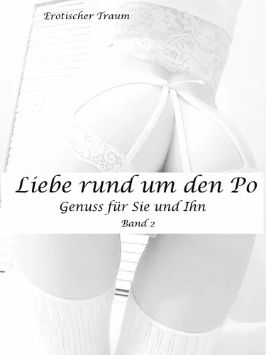 Liebe rund um den Po - Band 2