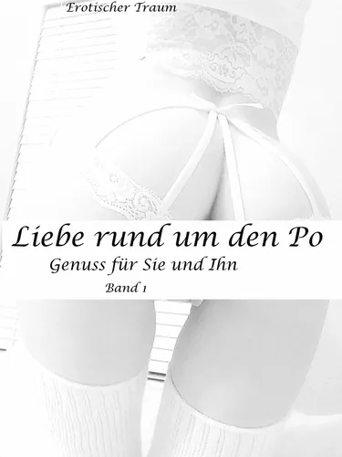 Liebe rund um den Po