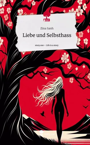 Liebe und Selbsthass. Life is a Story - story.one