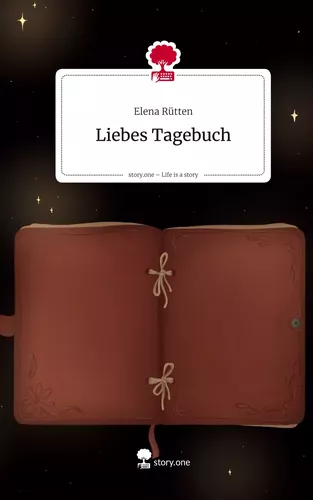 Liebes Tagebuch. Life is a Story - story.one