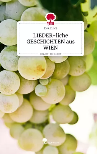 LIEDER-liche GESCHICHTEN aus WIEN. Life is a Story - story.one