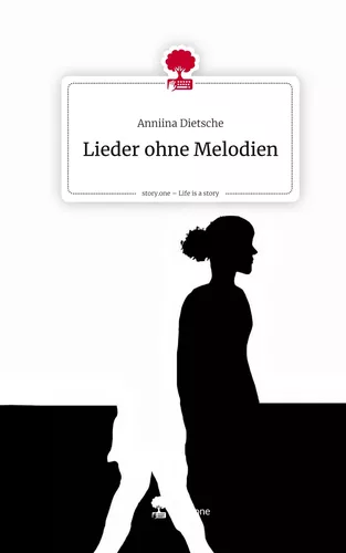 Lieder ohne Melodien. Life is a Story - story.one