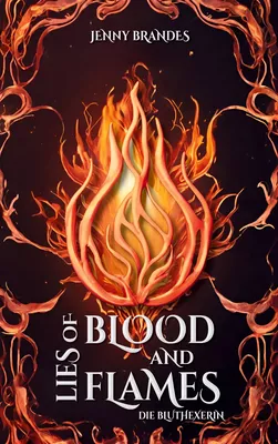 Lies Of Blood And Flames - Die Bluthexerin