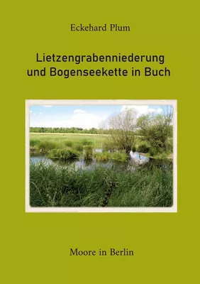 Lietzengrabenniederung und Bogenseekette in Buch