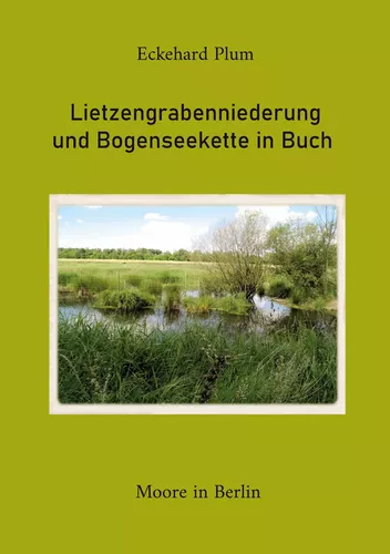 Lietzengrabenniederung und Bogenseekette in Buch