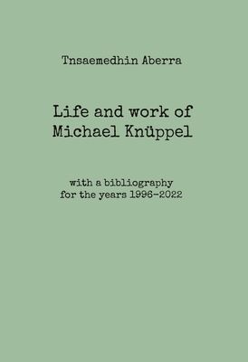 Life and work of Michael Knüppel