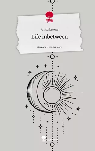 Life inbetween. Life is a Story - story.one