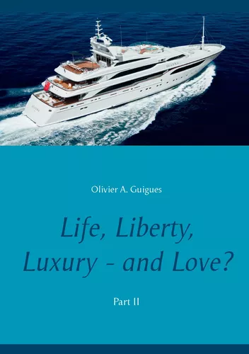 Life, Liberty, Luxury - and Love? Part II