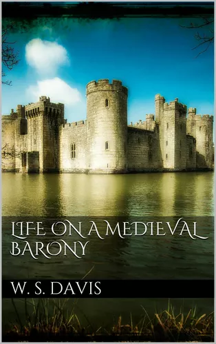 Life on a Mediaeval Barony 