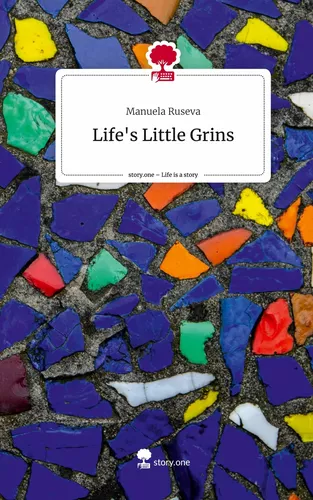 Life's Little Grins. Life is a Story - story.one